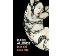 Inés del alma mía/ Inés of My Soul