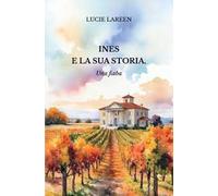 Ines e la sua storia. Una fiaba