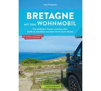 Ines Friedrich Wohnmobilführer Frankreich - Bretagne mit dem Wohnmob (Tascabile)
