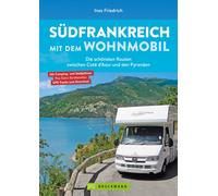 Ines Friedrich Wohnmobilführer - Südfrankreich mit dem Wohnmobil: En (Tascabile)