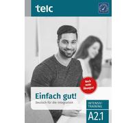 Ines Hälbig Maj Einfach gut. Deutsch für die Integration A2.1 Intens (Tascabile)