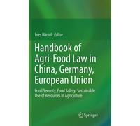 Ines Härtel Handbook of Agri-Food Law in China, Germany, European Un (Tascabile)