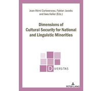 Ines Keller Dimensions of Cultural Security for National and Linguis (Tascabile)