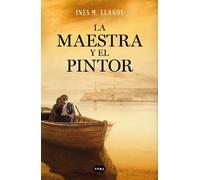 Inés M. Llanos La maestra y el pintor / The Teacher and the P (Copertina rigida)