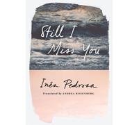Inês Pedrosa Still I Miss You (Tascabile)