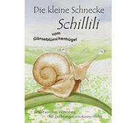 Ines Wittenberg Die kleine Schnecke Schillili (Copertina rigida)