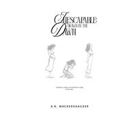 Inescapable: Drawn by the Dawn