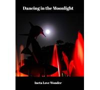 Ineta Love Wonder Dancing in the Moonlight (Copertina rigida)