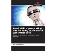 Inevitability, passporting and volatility of the waste generation rate: (course of interdisciplinary lectures and practical exercises)