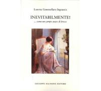 Inevitabilmente... Come un campo arato di fresco Loretta Gemmellaro Ingrassia
