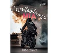 Inevitabilmente Mia - Pagani Erika