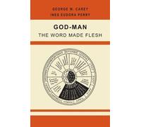 Inez Eudora Perry George W Carey God-Man (Copertina rigida)