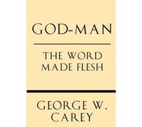 Inez Eudora Perry George W Carey God-Man (Tascabile)