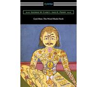 Inez Eudora Perry George W Carey God-Man (Tascabile)