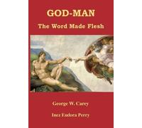 Inez Eudora Perry George W Carey God-Man (Tascabile)