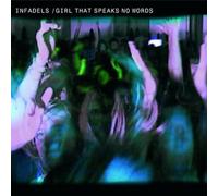 Infadels - Girl That Speaks No Words