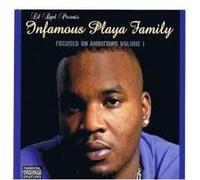 Infamous Playa Family - Focused on Ambitions