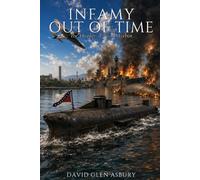 INFAMY OUT OF TIME: The Hunley at Pearl Harbor