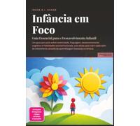 Infância em Foco: Guia Essencial para o Desenvolvimento Infantil