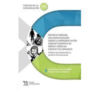 Infancia robada: una investigación sobre la representación cinematográfica de niños y niñas en conflictos armados