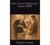 Infant Church Membership-Baptism (1888)