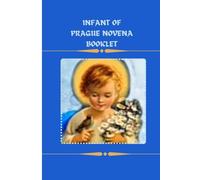 infant of prague novena booklet: Catholic Devotion to the Infant Jesus of Prague
