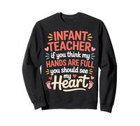 Infant Teacher Hands Full Heart Even Fuller - Felpa