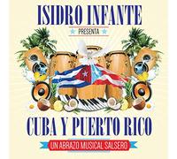 Infante.Isidro - Isidro Infante Presenta Cuba Y Puerto
