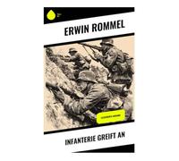 Infanterie greift an: Illustrierte Ausgabe