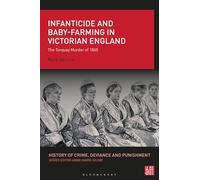 Infanticide and Baby-farming in Victorian England: The Torquay Murder of 1865