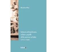 Infanzia abbandonata, orfani e pupilli della nazione in Italia. (1915-1920)