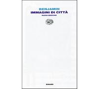 Infanzia berlinese intorno al millenovecento - Benjamin Walter