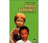 Infanzia da difendere a tutela dei diritti dei bambini