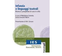 Infanzia e linguaggi teatrali. Ricerca e prospettive di cura in città