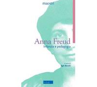 Infanzia e pedagogia. Una psicoanalisi dell'Io