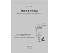 Infanzia e potere. Origini e conseguenze di una oppressione