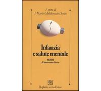 Infanzia e salute mentale. Modelli di intervento clinico - Maldonado-Durán...