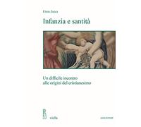 Infanzia e santità. Un difficile incontro alle origini del cristianesimo
