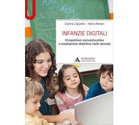 Infanzie digitali. Prospettive socioeducative e mediazione didattica nello zerosei
