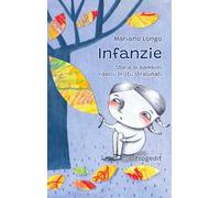 Infanzie. Storie di bambini ribelli, tristi, stralunati