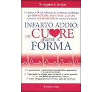 Infarto addio: un cuore sempre in forma