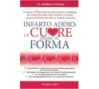 Infarto addio: un cuore sempre in forma