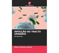 INFECÇÃO DO TRACTO URINÁRIO: EM PEDIATRIA