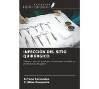 INFECCIÓN DEL SITIO QUIRÚRGICO: Infección del sitio quirúrgico en pacientes sometidos a prótesis total de cadera