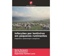 Infecções por lentivírus em pequenos ruminantes: Diagnóstico, epidemiologia e patogénese