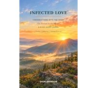 Infected Love: Conversations with the Heart: The Person in the Mirror: A 40-Day Guided Journal