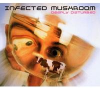 Infected Mushroom - Deeply Disturbed