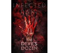 Infected Rain: The Devil's Dozen (DVD)
