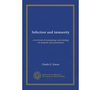 Infection and immunity a text-book of immunology and serology for students and practitioners