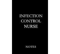 Infection Control Nurse Black: Essential Lined Journal for Infection Control Nurses, Nursing Students, and Healthcare Safety Professionals